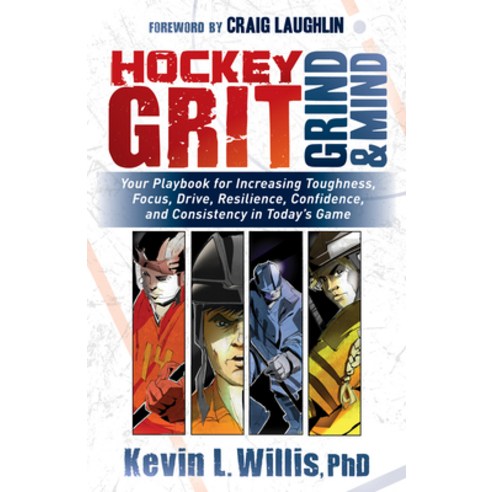 (영문도서) Hockey Grit Grind and Mind: Your Playbook for Increasing Toughness Focus Drive Resilienc... Paperback, Morgan James Publishing, English, 9781683508304