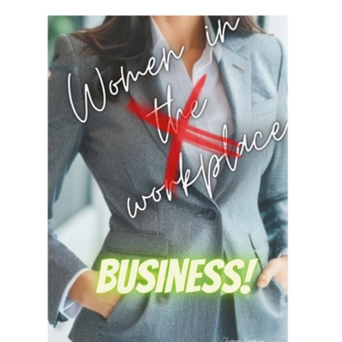 (영문도서) Women in Business- The Path to Becoming a Successful Businesswoman Paperback, Lulu.com, English, 9781312108530