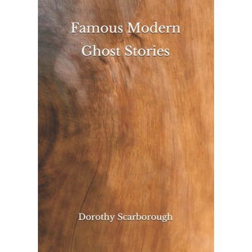 Famous Modern Ghost Stories Paperback, Independently Published