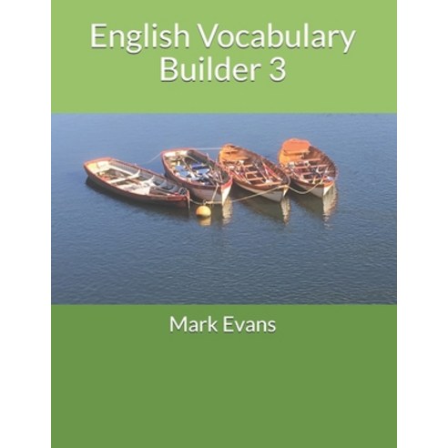 English Vocabulary Builder 3: For 11+ SATs GCSE and advanced learners ...