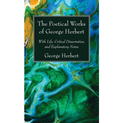 The Poetical Works of George Herbert Hardcover, Wipf & Stock Publishers, English, 9781725298958