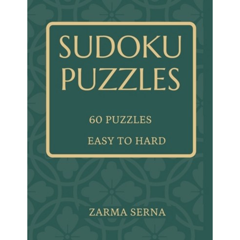 Sudoku puzzles 60 puzzles easy to hard: Sharpen your memory with this brain gam