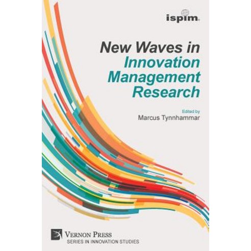(영문도서) New Waves in Innovation Management Research (ISPIM Insights) Paperback, Vernon Press, English, 9781622735303