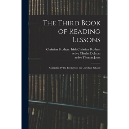 (영문도서) The Third Book of Reading Lessons: Compiled by the Brothers of the Christian Schools Paperback, Legare Street Press, English, 9781014753731