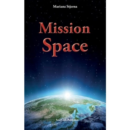 Mission Space: With Start in Agartha Hardcover, Soullink Publisher