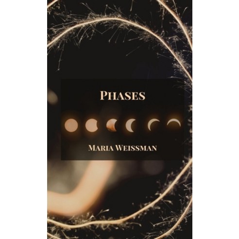 Phases Paperback, Maria Weissman, English, 9780578824314