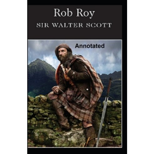 Rob Roy Annotated Paperback, Independently Published, English, 9798594548121
