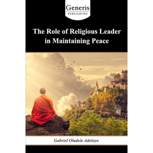 (영문도서) The Role of Religious Leader in Maintaining Peace Paperback, Generis Publishing, English, 9781639025633