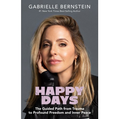 (영문도서) Happy Days: The Guided Path from Trauma to Profound Freedom and Inner Peace Hardcover, Hay House, English, 9781401965495