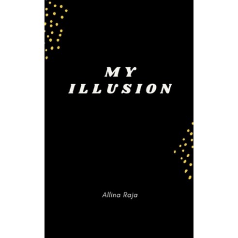 (영문도서) My Illusion Paperback, Bookleaf Publishing, English, 9789357443586