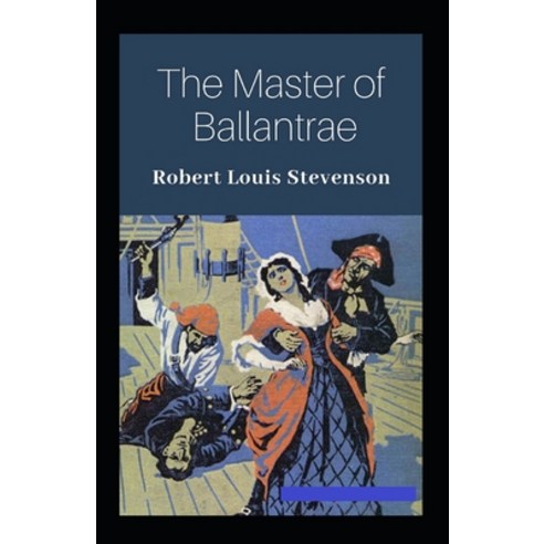 (영문도서) The Master of Ballantrae Annotated Paperback, Independently Published, English, 9798747002623
