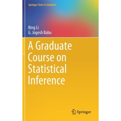A Graduate Course on Statistical Inference, A Graduate Course on Statist.., Li, Bing(저),Springer, Springer