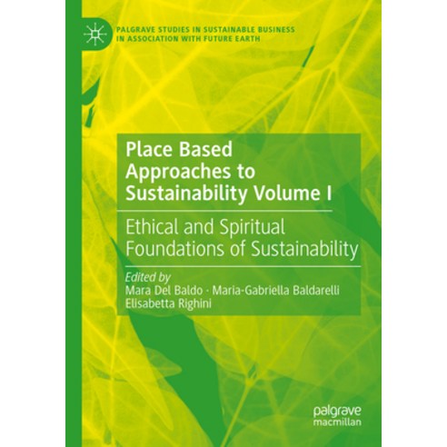 (영문도서) Place Based Approaches to Sustainability Volume I: Ethical and Spiritual Foundations of Susta... Hardcover, Palgrave MacMillan, English, 9783031416057