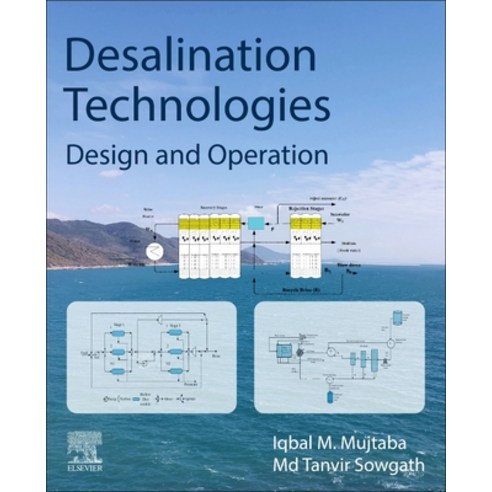 (영문도서) Desalination Technologies: Design and Operation Paperback, Elsevier, English, 9780128137901