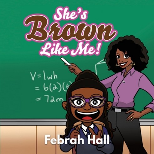 She''s Brown Like Me Paperback, Febah Hall, English, 9781736000397
