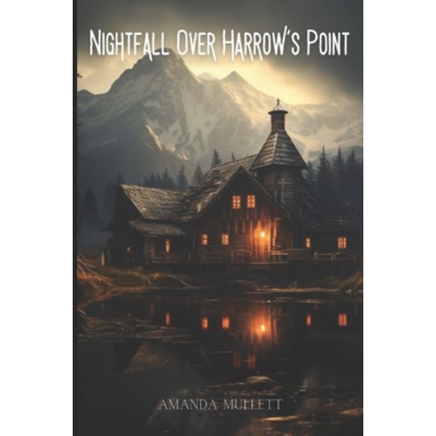 (영문도서) Nightfall Over Harrow Point Paperback, Independently Published, English, 9798862234930