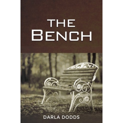 (영문도서) The Bench Paperback, Dorrance Publishing Co., English, 9798889253921
