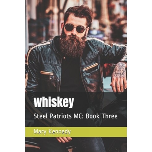 Whiskey: Steel Patriots MC: Book Three Paperback, Lulu Press, English, 9781716935275