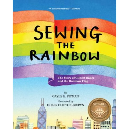 Sewing the Rainbow: A Story about Gilbert Baker Hardcover, Magination Press
