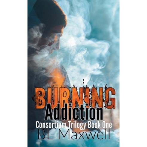 (영문도서) Burning Addiction Paperback, Blmaxwell, English, 9798224787920