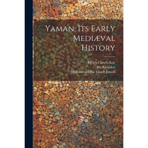 (영문도서) Yaman Its Early Mediæval History Paperback, Legare Street Press, English, 9781022446908