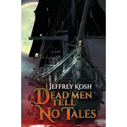 (영문도서) Dead Men Tell No Tales Paperback, Grinning Skull Press, English, 9781947227644