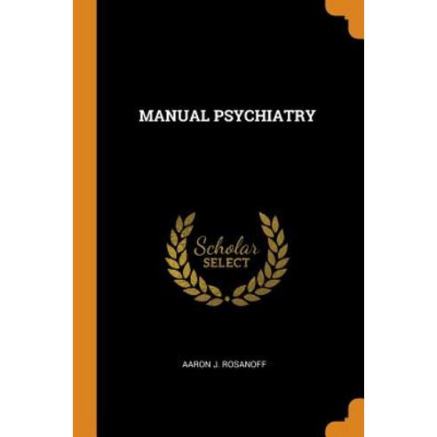 (영문도서) Manual Psychiatry Paperback, Franklin Classics, English, 9780342457861