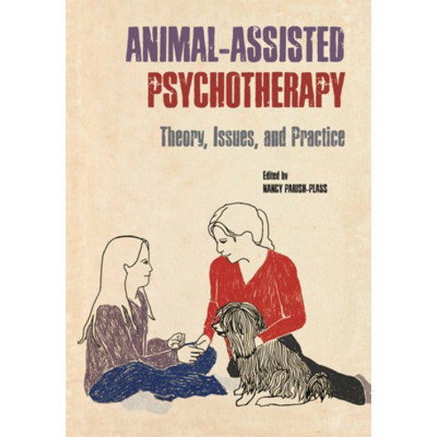 Animal-Assisted Psychotherapy: Theory Issues and Practice Paperback, Purdue University Press