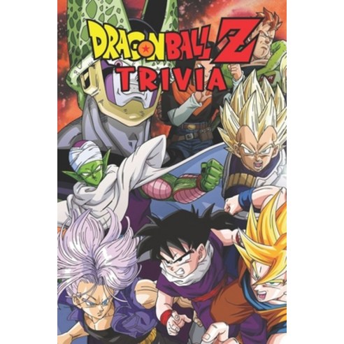 Dragon Ball Z Trivia Paperback, Independently Published, English, 9798590805013