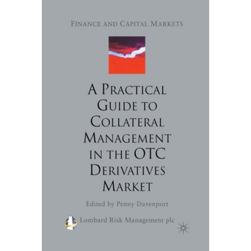 (영문도서) A Practical Guide to Collateral Management in the OTC ...