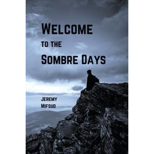 (영문도서) Welcome to the Sombre Days Paperback, Independently Published, English, 9781980284130