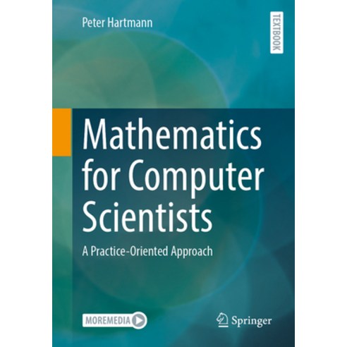 (영문도서) Mathematics for Computer Scientists: A Practice-Oriented Approach Paperback, Springer, English, 9783658404222