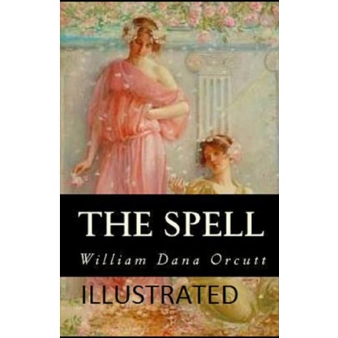 The Spell Illustrated Paperback, Independently Published, English, 9798735450122