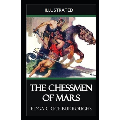 The Chessmen of Mars Illustrated Paperback, Independently Published, English, 9798736637294