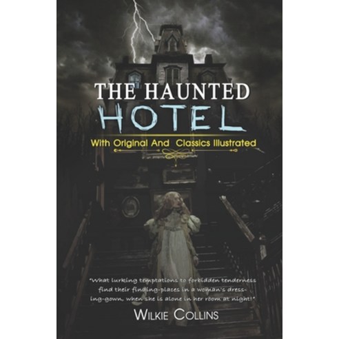 The Haunted Hotel: ( illustrated ) Original Classic Novel Unabridged Classic Edition Paperback, Independently Published