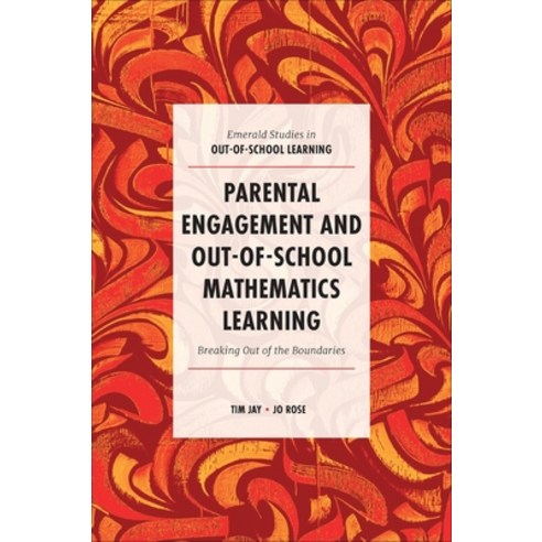 (영문도서) Parental Engagement and Out-Of-School Mathematics Learning: Breaking Out of the Boundaries Hardcover, Emerald Publishing Limited, English, 9781787697065