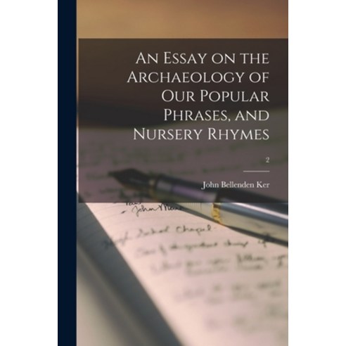 (영문도서) An Essay on the Archaeology of Our Popular Phrases and Nursery Rhymes; 2 Paperback, Legare Street Press, English, 9781015092631