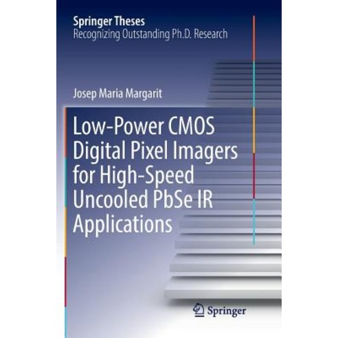 (영문도서) Low-Power CMOS Digital Pixel Imagers for High-Speed Uncooled Pbse IR Applications Paperback, Springer, English, 9783319842851