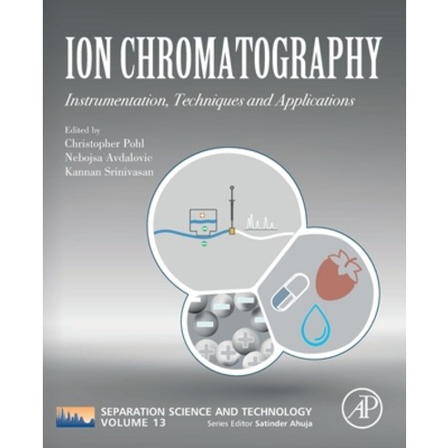 (영문도서) Ion Chromatography: Instrumentation Techniques and Applications Paperback, Academic Press, English, 9780128130759