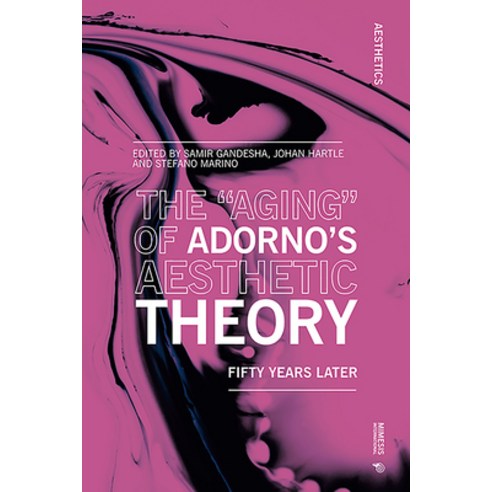 The "aging" of Adorno''s Aesthetic Theory: Fifty Years Later Paperback, Mimesis, English, 9788869773099