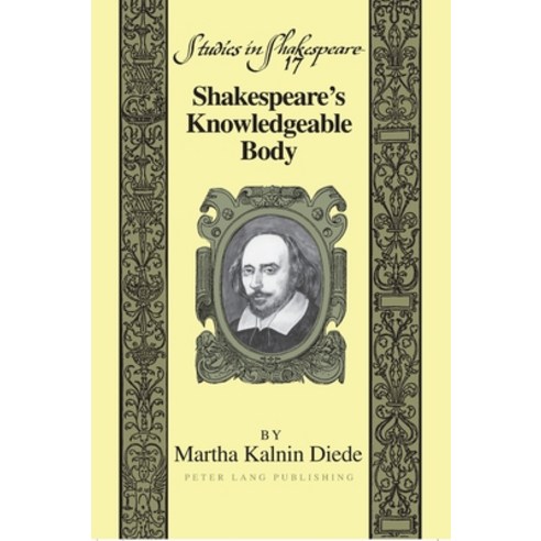 Shakespeare''s Knowledgeable Body Hardcover, Peter Lang Us, English, 9781433101335