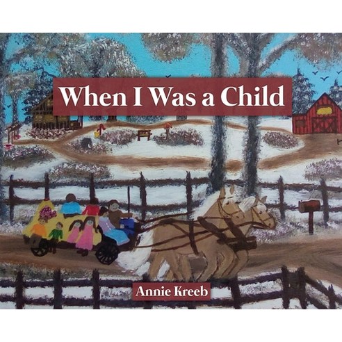(영문도서) When I Was a Child Hardcover, Dorrance Publishing Co., English, 9781636615219