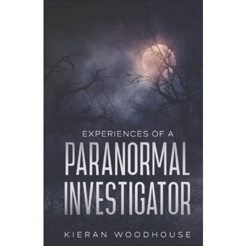 Experiences of a Paranormal Investigator Paperback, Independently Published, English, 9798732546927