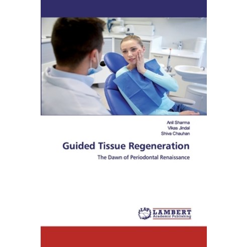 Guided Tissue Regeneration Paperback, LAP Lambert Academic Publishing