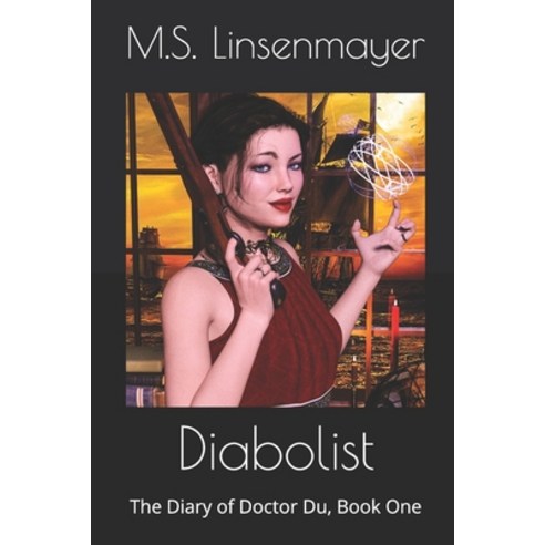 Diabolist: The Diary of Doctor Du Book One Paperback, Independently Published