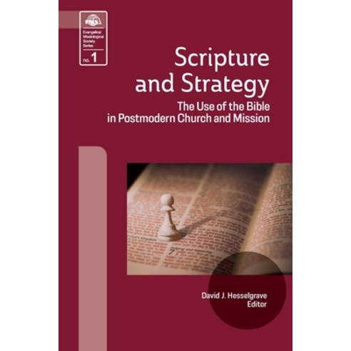 (영문도서) Scripture and Strategy: The Use of the Bible in Postmodern Church and Mission Paperback, William Carey Publishing, English, 9781645084914