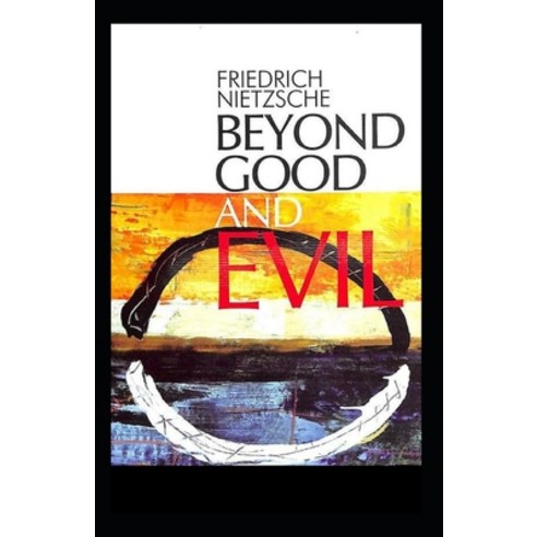 Beyond Good & Evil(classics illustrated) Paperback, Independently Published, English, 9798584612160