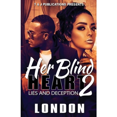 Her Blind Heart 2: Lies and Deception Paperback, Independently Published, English, 9798592062995