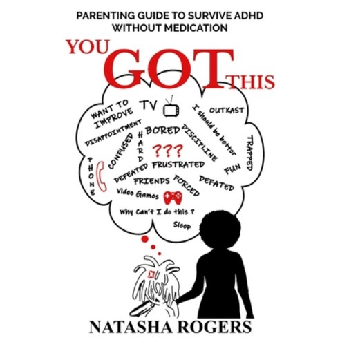 (영문도서) You Got This: Parenting Guide to Surviving ADHD Without Medication Paperback, Lulu.com, English, 9781435768031