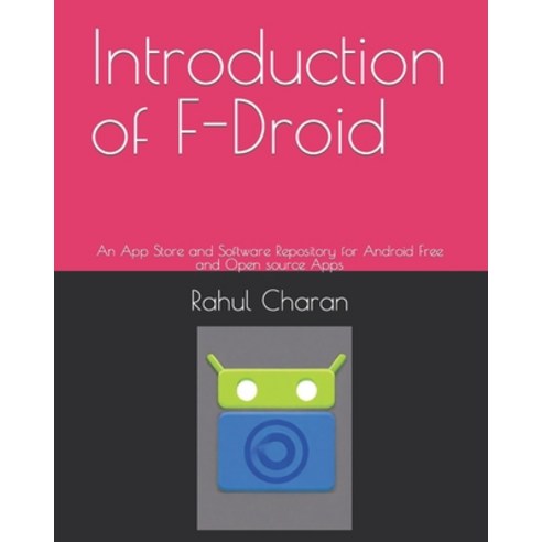 (영문도서) Introduction of F-Droid: An App Store and Software Repository ...